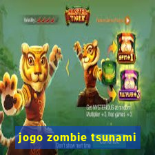 jogo zombie tsunami